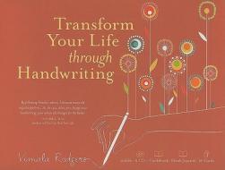 Transform Your Life Through Handwriting [With Cards and Note Pad and Study Guide] di Vimala Rodgers edito da Sounds True