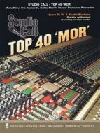 Studio Call: Top 40 'Mor', Keyboards [With CD (Audio)] edito da Hal Leonard Publishing Corporation