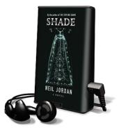 Shade [With Headphones] di Neil Jordan edito da Findaway World