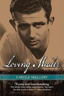 Loving Mailer di Carole Mallory edito da Phoenix Books