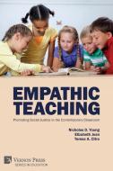 Empathic Teaching di Nicholas D. Young, Elizabeth Jean, Teresa A. Citro edito da Vernon Press
