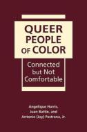 Queer People of Colour di Angelique Harris edito da Lynne Rienner Publishers