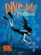 Dive Into Division: Estimation and Partial Quotients di Lisa Arias edito da ROURKE PUB LLC