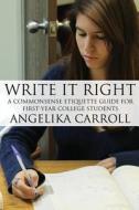 Write It Right di Angelika Carroll edito da America Star Books