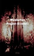 Manhattan Project-6(color) di Eva edito da Notion Press
