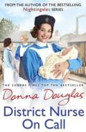 District Nurse on Call di Donna Douglas edito da Cornerstone