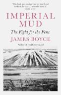 Imperial Mud di James Boyce edito da Icon Books Ltd