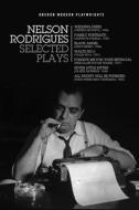 Nelson Rodrigues: Selected Plays di Nelson Rodrigues edito da Oberon Books Ltd