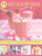 Fabulous Fresh Smoothies, Shakes And Floats di Joanna Farrow, Suzannah Olivier edito da Anness Publishing