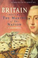 A Brief History of Britain 1660 - 1851 di William Gibson edito da Little, Brown Book Group