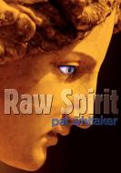 Raw Spirit di Pat Whitaker edito da Cooper's Press
