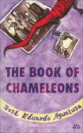 The Book Of Chameleons di Jose Eduardo Agualusa edito da Arcadia Books