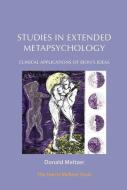 Studies In Extended Metapsychology di Donald Meltzer edito da Phoenix Publishing House