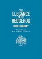 Elegance Of The Hedgehog di Muriel Barbery edito da Gallic Books