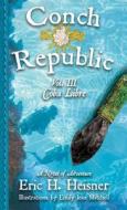 Conch Republic, vol. 3: Coba Libre di Eric H. Heisner edito da BOOKBABY