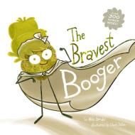 The Bravest Booger di Mike Bender edito da Kayppin Media