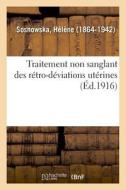 Traitement Non Sanglant Des R tro-D viations Ut rines di Sosnowska-H edito da Hachette Livre - BNF