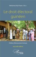 Le droit électoral guinéen. Nouvelle édition di Mohamed Aly Thiam edito da Editions L'Harmattan