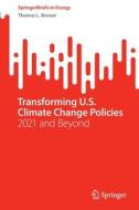 Transforming U.S. Climate Change Policies di Thomas L. Brewer edito da Springer Nature Switzerland AG