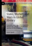 States, Markets and Wars in Global History di Giulio Sapelli edito da Springer International Publishing