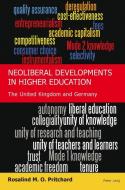 Neoliberal Developments in Higher Education di Rosalind M. O. Pritchard edito da Lang, Peter