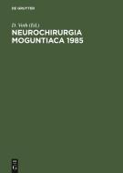 Neurochirurgia Moguntiaca 1985 edito da De Gruyter