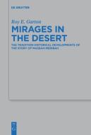 Mirages in the Desert di Roy E. Garton edito da De Gruyter