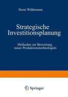 Strategische Investitionsplanung di Horst Wildemann edito da Gabler Verlag