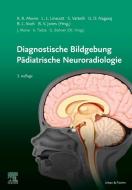 Diagnostische Bildgebung Pädiatrische Neuroradiologie di Kevin R Moore edito da Urban & Fischer/Elsevier