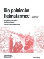Die polnische Heimatarmee edito da De Gruyter Oldenbourg