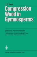 Compression Wood In Gymnosperms di Tore E. Timell edito da Springer-verlag Berlin And Heidelberg Gmbh & Co. Kg