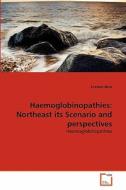 Haemoglobinopathies: Northeast its Scenario and perspectives di Limpon Bora edito da VDM Verlag
