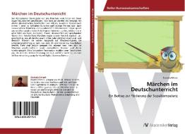 Märchen im Deutschunterricht di Daniela Erhart edito da AV Akademikerverlag