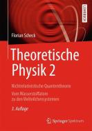 Theoretische Physik 2 di Florian Scheck edito da Springer Berlin Heidelberg