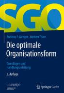 Die optimale Organisationsform di Andreas Wenger, Norbert Thom edito da Springer-Verlag GmbH