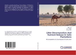 Litter Decompostion And Nutrient Release In Salix Plantations di Malik Asif, M. Y. Zargar, Shazia Lone edito da LAP Lambert Academic Publishing