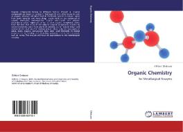 Organic Chemistry di Clifford Chiduuro edito da LAP Lambert Academic Publishing