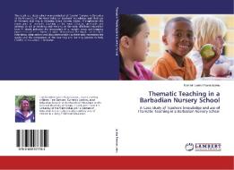 Thematic Teaching in a Barbadian Nursery School di Kuinileti Lauina Faamatuainu edito da LAP Lambert Academic Publishing