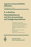 Plastizitätstheorie und ihre Anwendung auf Festigkeitsprobleme di Karl-A. Reckling edito da Springer Berlin Heidelberg