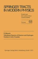 Vibrational Spectra of Electron and Hydrogen Centers in Ionic Crystals di Dieter Bäuerle edito da Springer Berlin Heidelberg