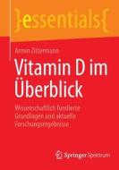 Vitamin D im Überblick di Armin Zittermann edito da Springer Berlin Heidelberg