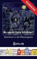 Wo steckt Kalle Schröder? di Sabine H. edito da Books on Demand