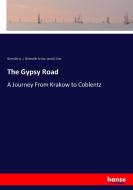 The Gypsy Road di Grenville A. J. (Grenville Arthur James) Cole edito da hansebooks