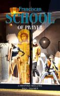 Franciscan School of Prayer edito da Books on Demand