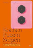 Kochen, Putzen, Sorgen edito da Hatje Cantz Verlag GmbH