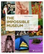 The Impossible Museum di Celine Delavaux edito da Prestel