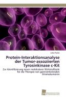 Protein-Interaktionsanalyse der Tumor-assoziierten Tyrosinkinase c-Kit di Jutta Panke edito da Südwestdeutscher Verlag für Hochschulschriften AG  Co. KG