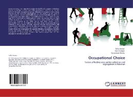 Occupational Choice di Sofia Anwar, Zakir Hussain, Quratulain Khaliq edito da LAP Lambert Academic Publishing