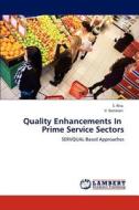 Quality Enhancements In   Prime Service Sectors di S. Rita, V. Ganesan edito da LAP Lambert Academic Publishing