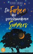 Die Farben des verschwundenen Sommers di Oliver Schlick edito da dp DIGITAL PUBLISHERS GmbH